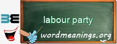 WordMeaning blackboard for labour party